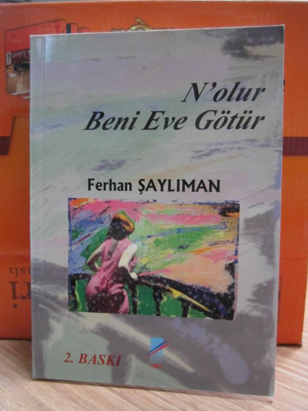 Nolur Beni Eve Götür - Ferhan Şaylıman