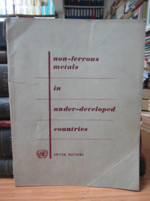 Non-Ferrous Metals in Under-Developed Countries - United Nations - October 1955