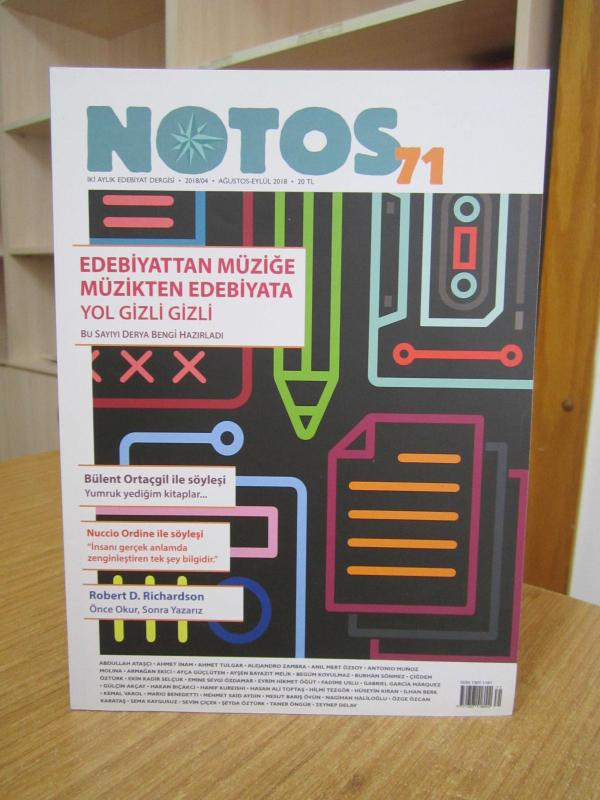 NOTOS Edebiyat Dergisi - Sayı 71 - Ağustos Eylül 2018 [ Edebiyattan Müziğe Müzikten Edebiyata Yol Gizli Gizli / Derya Bengi ]