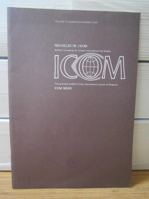 Nouvelles De L'ICOM Conseil International des Musees - Vol 27 No 3/4 - 1974 / ICOM NEWS Int Council of Museums - Vol 27 No 3/4 - 1974