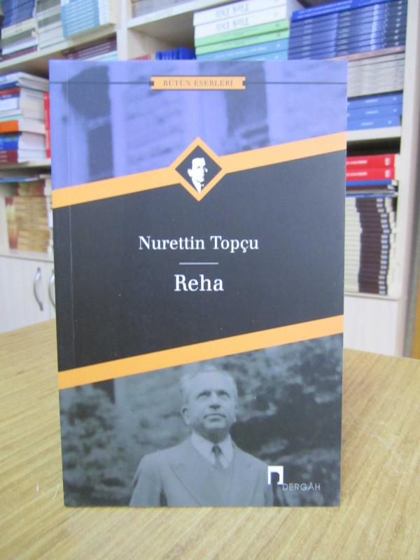 Nurettin Topçu - Reha [4.Baskı]