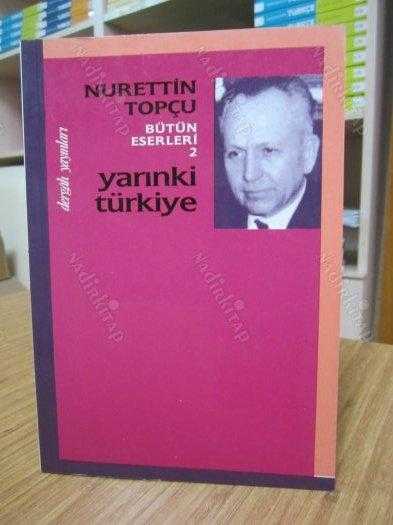 Nurettin Topçu Bütün Eserleri 2: Yarınki Türkiye