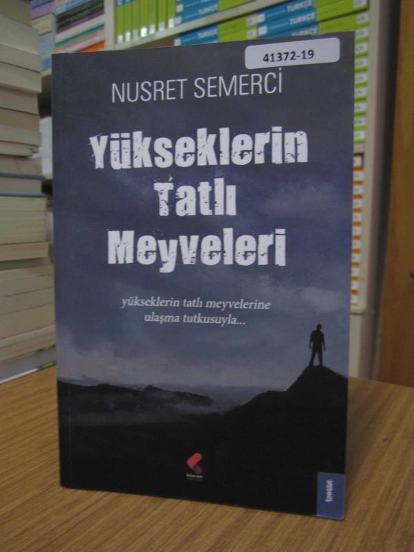 Nusret Semerci - Yükseklerin Tatlı Meyveleri