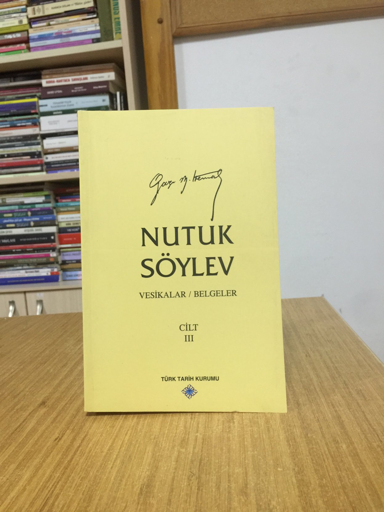 Nutuk Söylev 3. Cilt Vesikalar / Belgeler [Karton Kapak] - Türk Tarih Kurumu