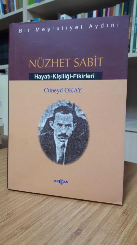 Nüzhet Sabit Hayatı - Kişiliği - Fikirleri