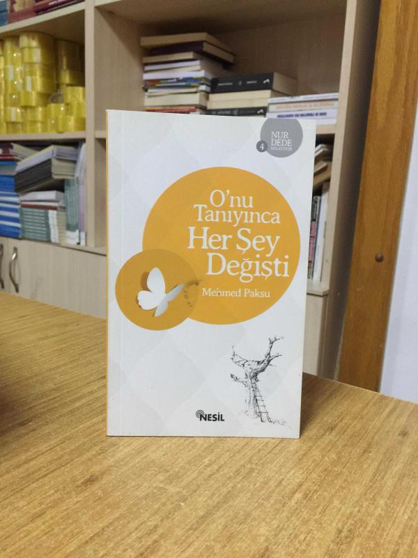 O'nu Tanıyınca Her Şey Değişti - Mehmed Paksu