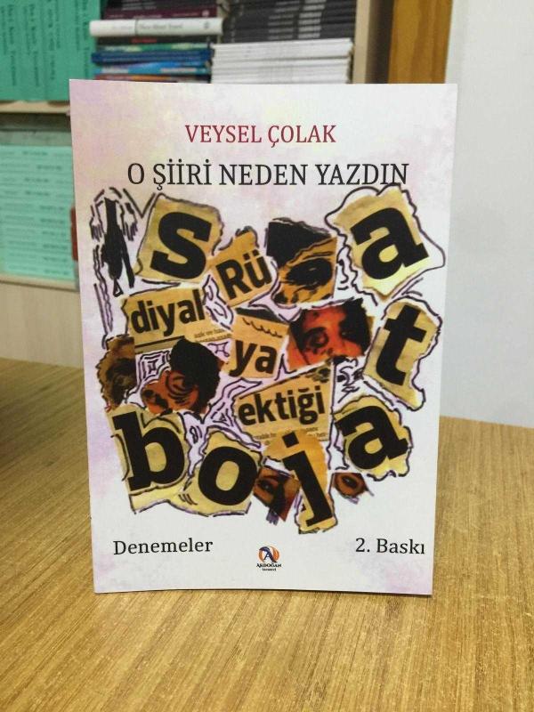 O Şiiri Neden Yazdın - Veysel Çolak [2.Baskı]