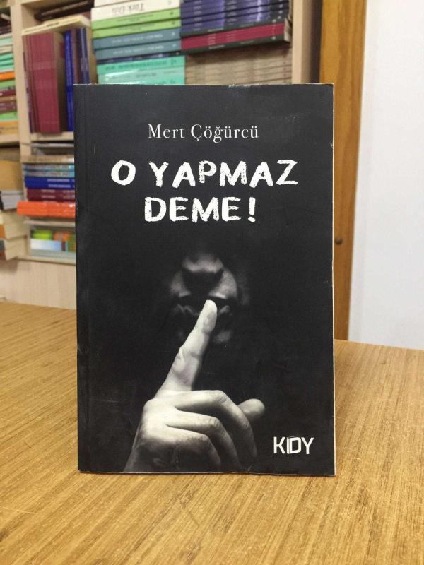 O Yapmaz Deme - Mert Çöğürcü