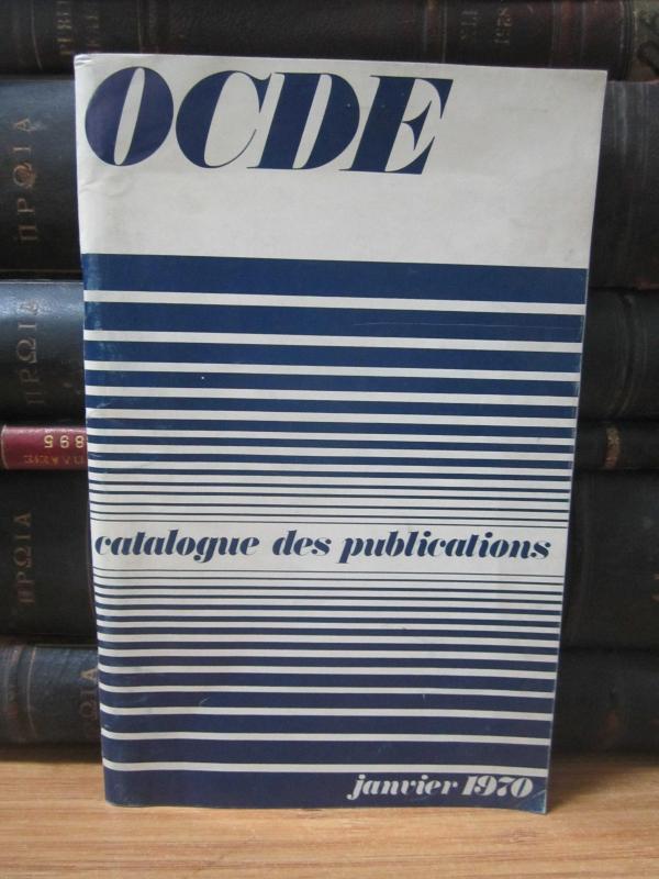 OCDE Organisation De Cooperation et de Developpement Economiques - Catalogue Des Publications 1970