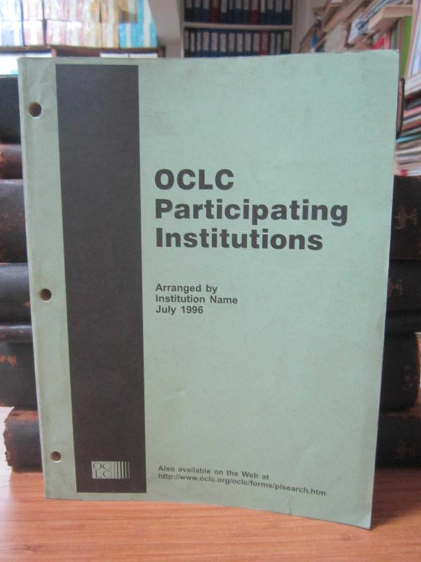 OCLC Participating Institutions - Arranged by Institution Name July 1996