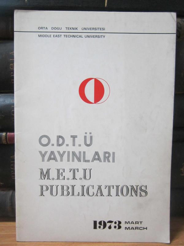 ODTÜ Yayınları / METU Publications  - Mart / March 1973