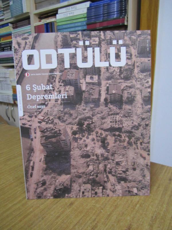 ODTÜLÜ Dergisi - Sayı 72 - Deprem Özel Sayısı