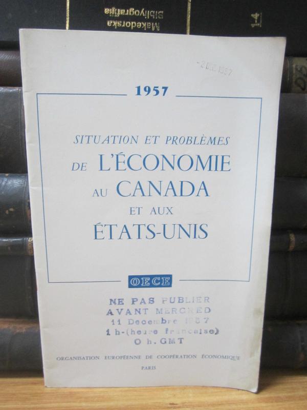 OECE Situation et Problemes De L'Economie au Canada et aux Etats-Uni 1957