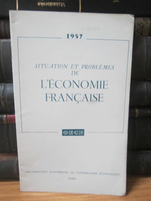 OECE Situation et Problemes De L'Economie Française 1957
