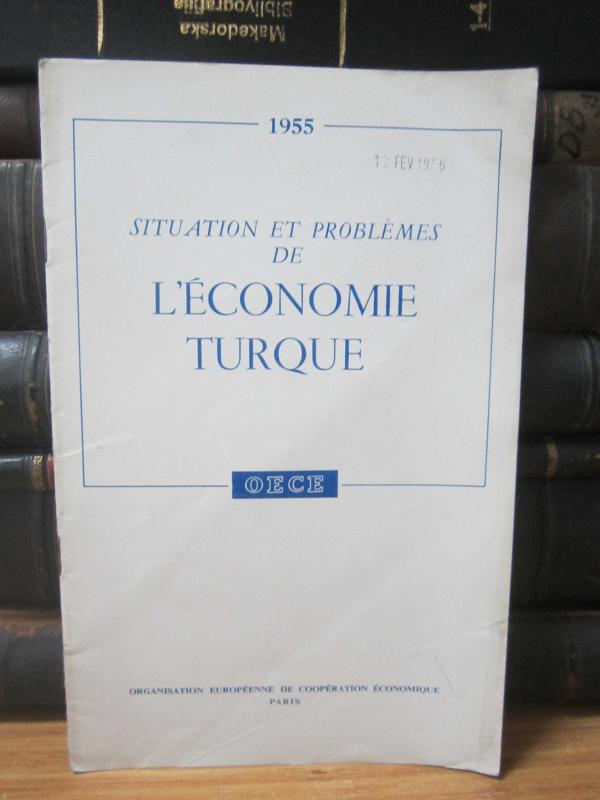 OECE Situation et Problemes De L'Economie Turque 1955
