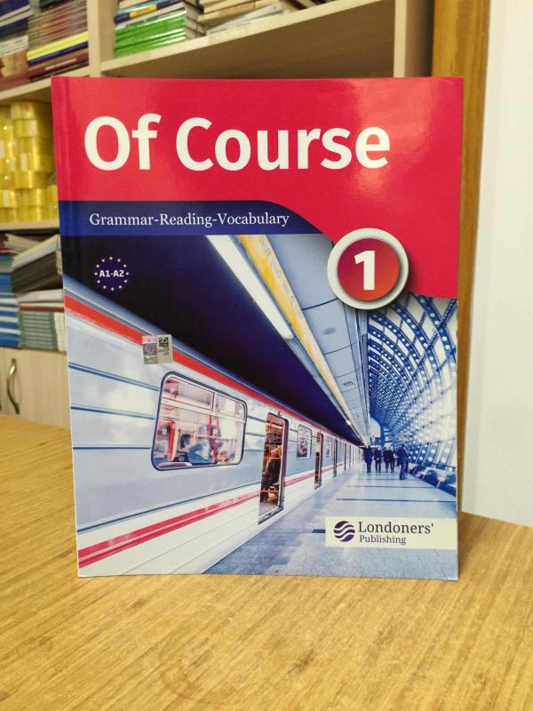 OF COURSE 1 Grammar-Reading-Vocabulary A1-A2 Londoners Publishing