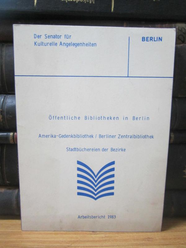 Öffentliche Bibliotheken in Berlin - Amerika-Gedenkbibliothek / Berliner Zentralbibliothek Stadtbüchereien der Bezirke - 1983