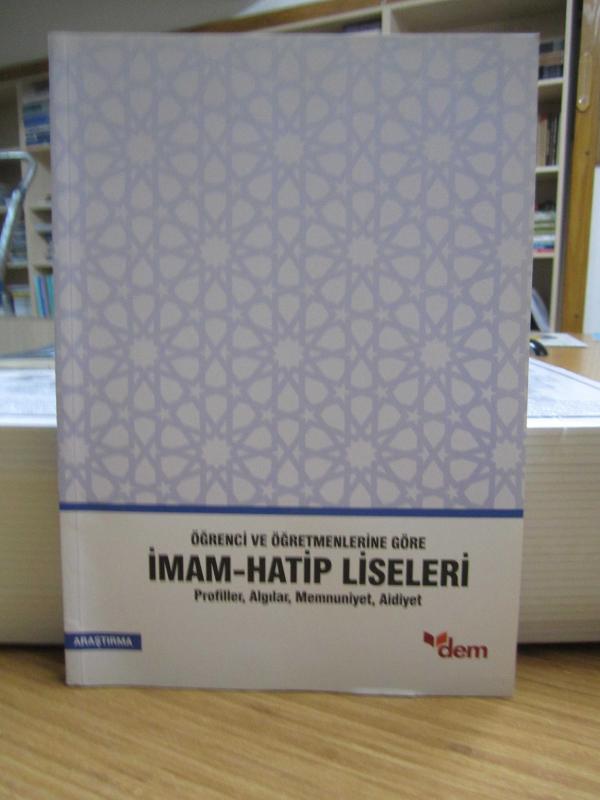 Öğrenci ve Öğretmenlere Göre İmam - hatip Liseleri Profiller Algılar Memnuniyet Aidiyet