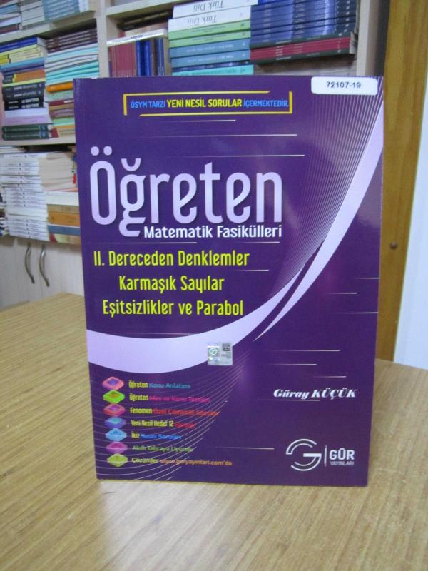 Öğreten Matematik Fasikülleri II. Dereceden Denklemler Karmaşık Sayılar Eşitsizlikler ve Parabol / Gür Yayınları