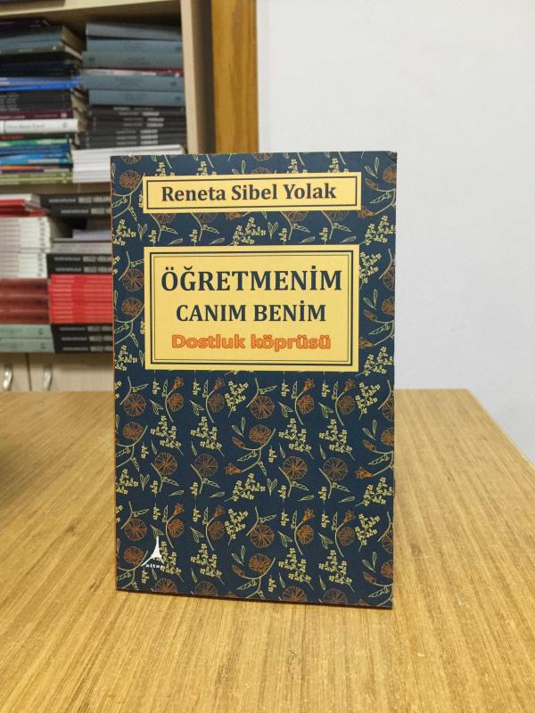 Öğretmenim Canım Benim - Reneta Sibel Yolak