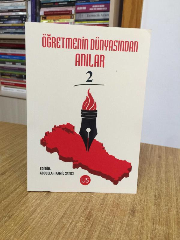 Öğretmenin Dünyasından Anılar 2 - Editör: Abdullah Kamil Satıcı