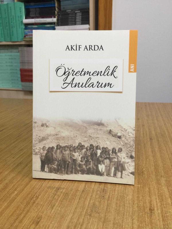 Öğretmenlik Anılarım - Akif Arda