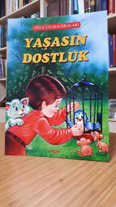 Oğuz'un Maceraları Yaşasın Dostluk