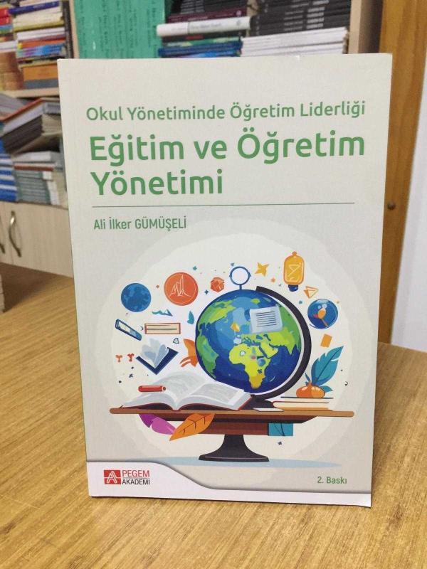 Okul Yönetiminde Öğretim Liderliği Eğitim ve Öğretim Yönetimi - Ali İlker Gümüşeli [2.Baskı]