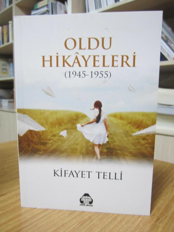 Oldu Hikayeleri (1945-1955) - Kifayet Telli