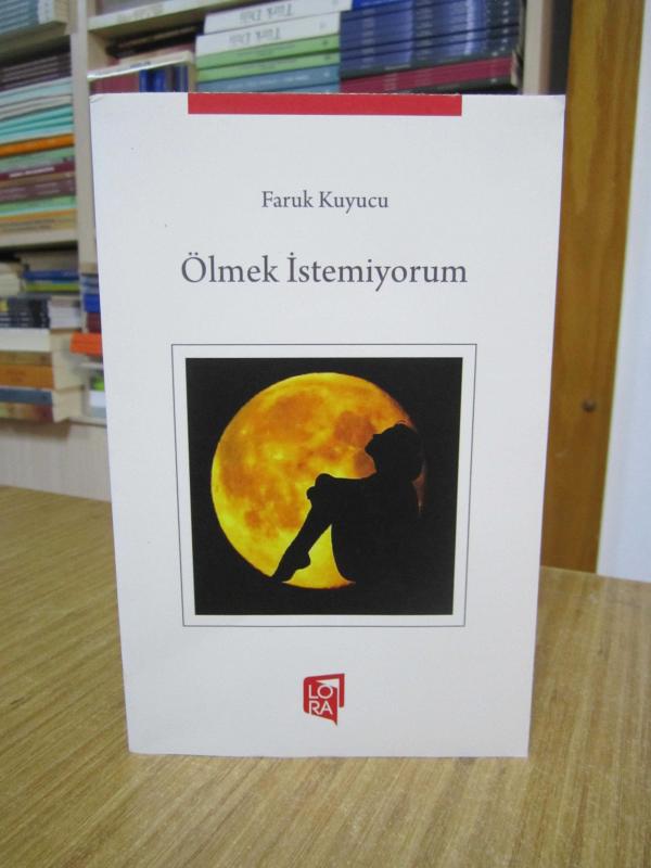 Ölmek İstemiyorum - Faruk Kuyucu