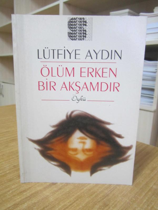 Ölüm Erken Bir Akşamdır - Lütfiye Aydın