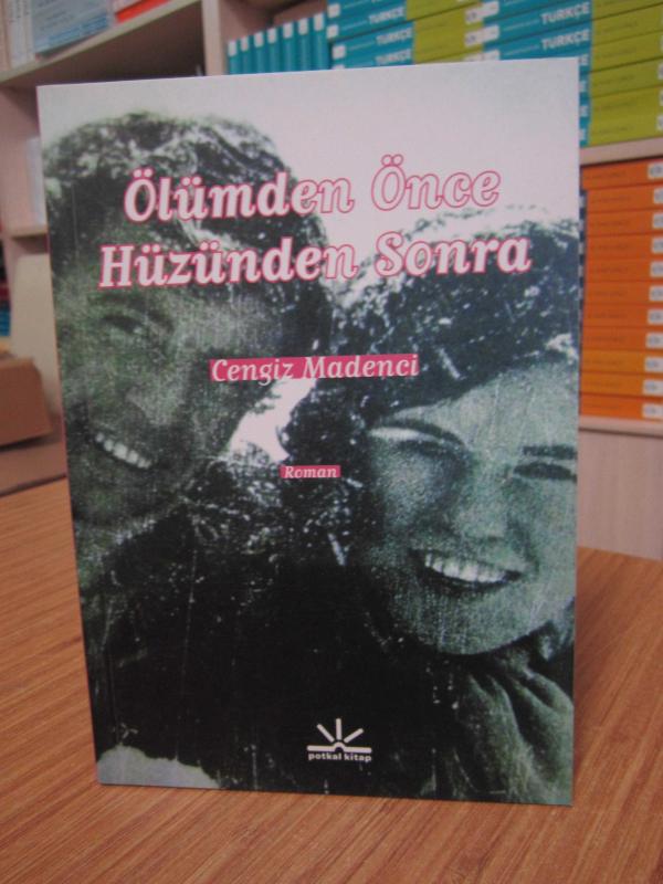 Ölümden Önce Hüzünden Sonra - Cengiz Madenci