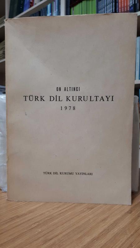 On Altıncı Türk Dil Kurultayı 1978