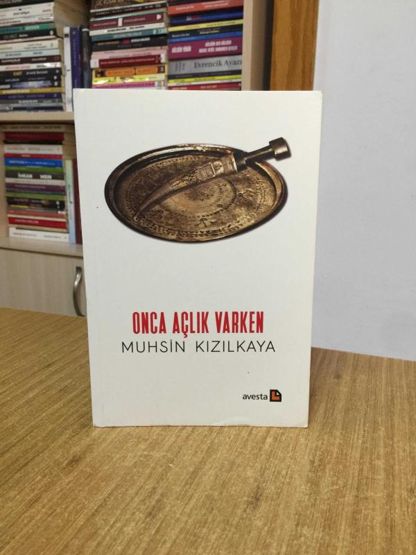 Onca Açlık Varken - Muhsin Kızılkaya