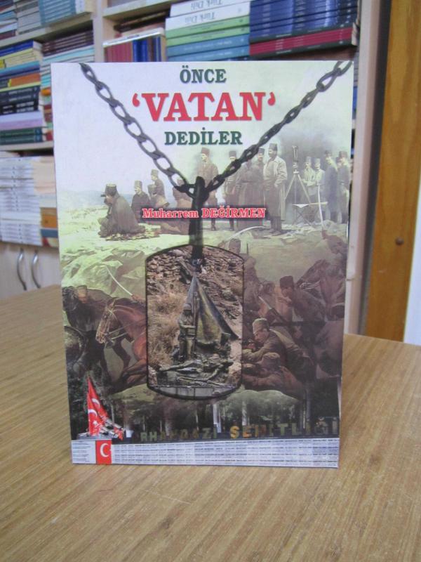 Önce Vatan Dediler - Muharrem Değirmen