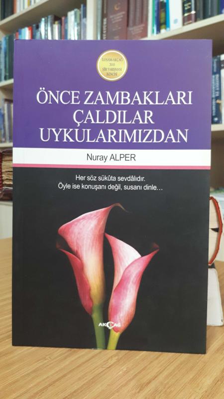 Önce Zambakları Çaldılar Uykularımızdan