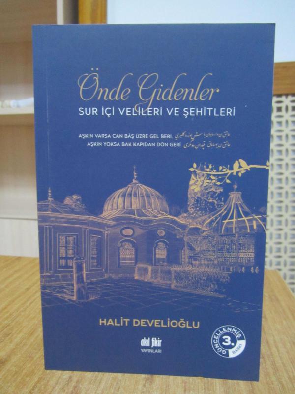Önde Gidenler Sur İçi Velileri ve Şehitleri - Halit Develioğlu [Güncellenmiş 3.Baskı]