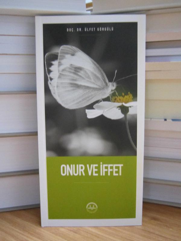Onur ve İffet - Doç. Dr. Ülfet Görgülü / Diyanet İşleri Başkanlığı Yayınları