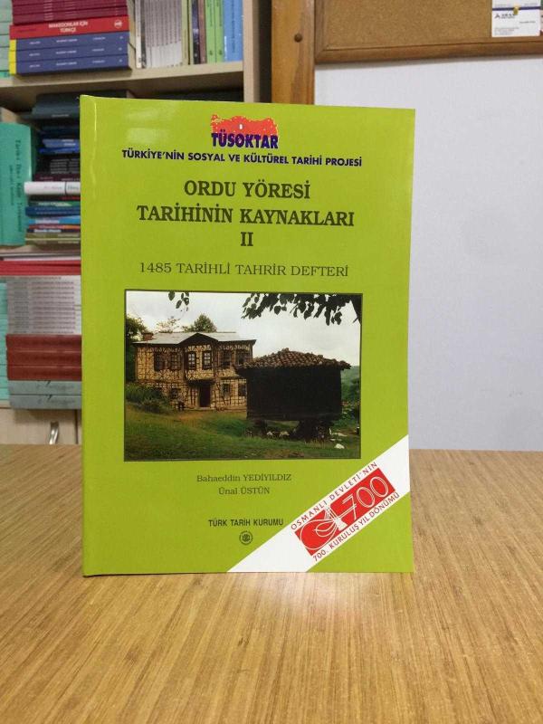Ordu Yöresi Tarihinin Kaynakları II 1485 Tarihli Tahrir Defteri - Prof. Dr. Necati Demir [Karton Kapak]