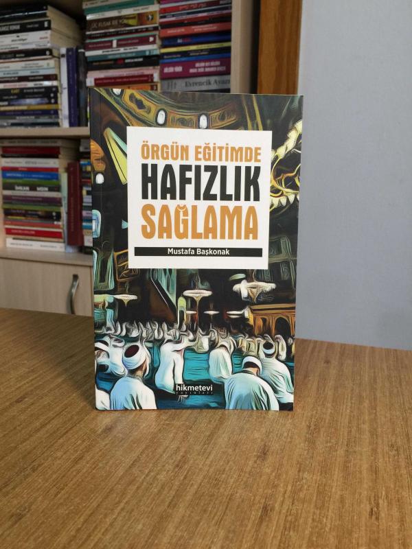 Örgün Eğitimde Hafızlık Sağlama - Mustafa Başkonak