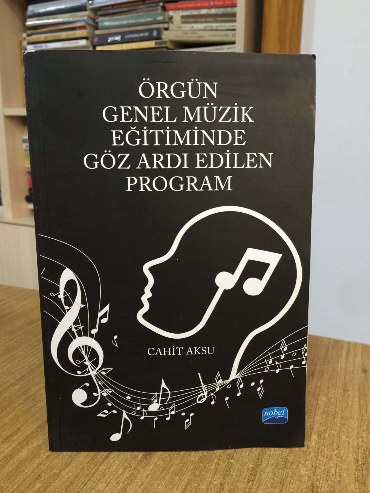 Örgün Genel Müzik Eğitiminde Göz Ardı Edilen Program Nobel Akademik Yayıncılık
