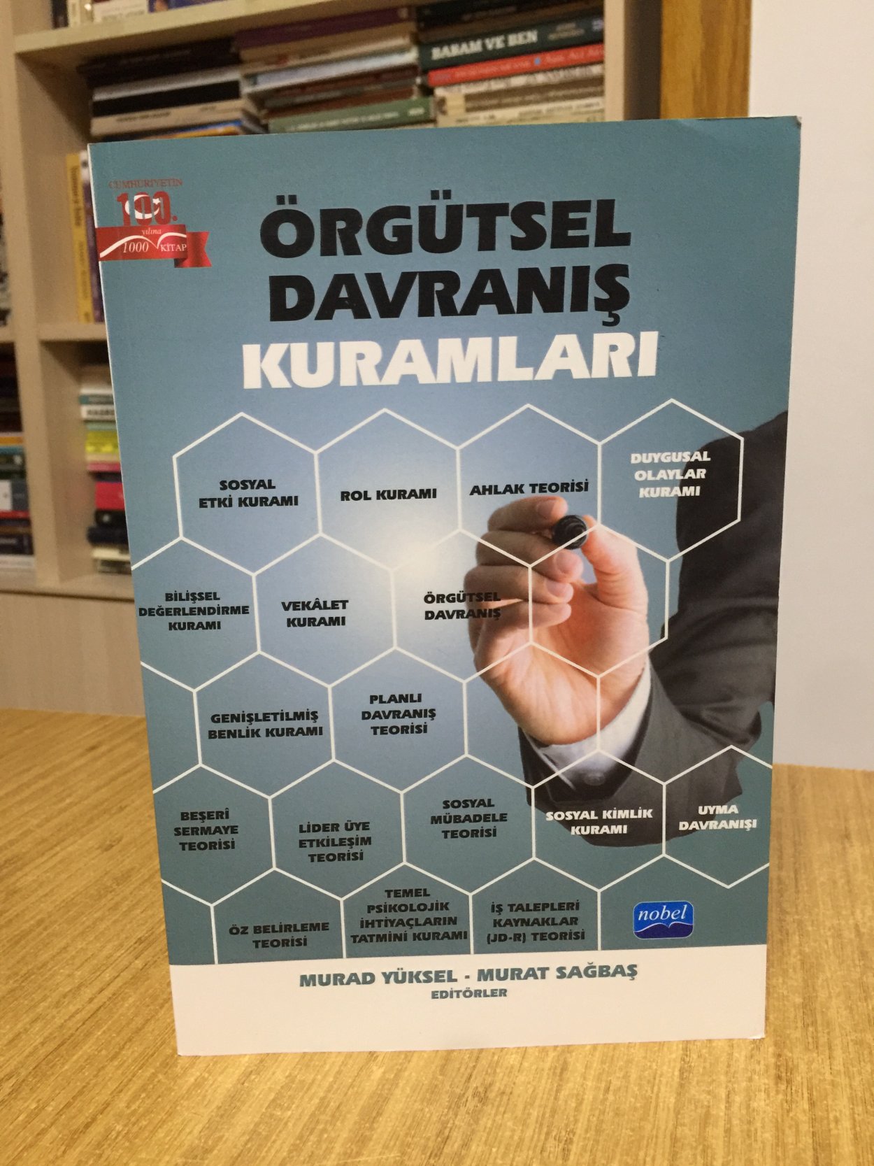 Örgütsel Davranış Kuramları - Editörler: Murad Yüksel & Murat Sağbaş