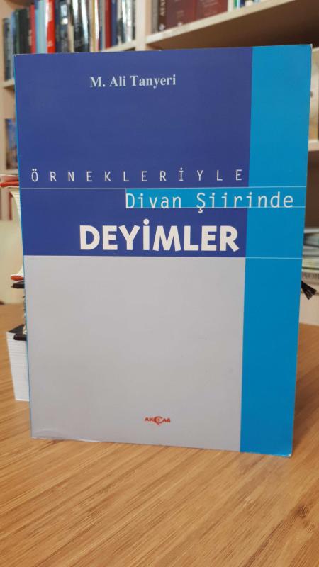 Örnekleriyle Divan Şiirinde Deyimler