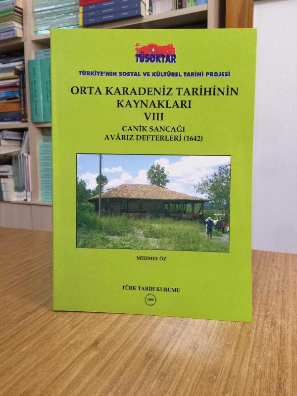 Orta Karadeniz Tarihinin Kaynakları VIII (Canik Sancağı Avârız Defteri 1642)