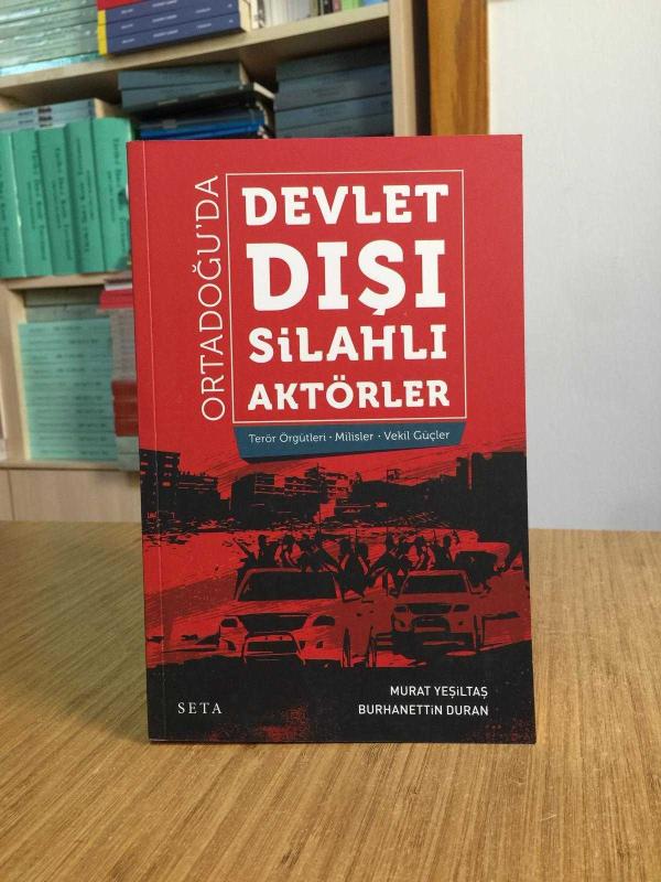 ORTADOĞUDA DEVLET DIŞI SİLAHLI AKTÖRLER Terör Örgütleri Milisler Vekil Güçler