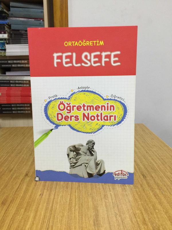 Ortaöğretim Felsefe Öğretmenin Ders Notları Editör Yayınevi