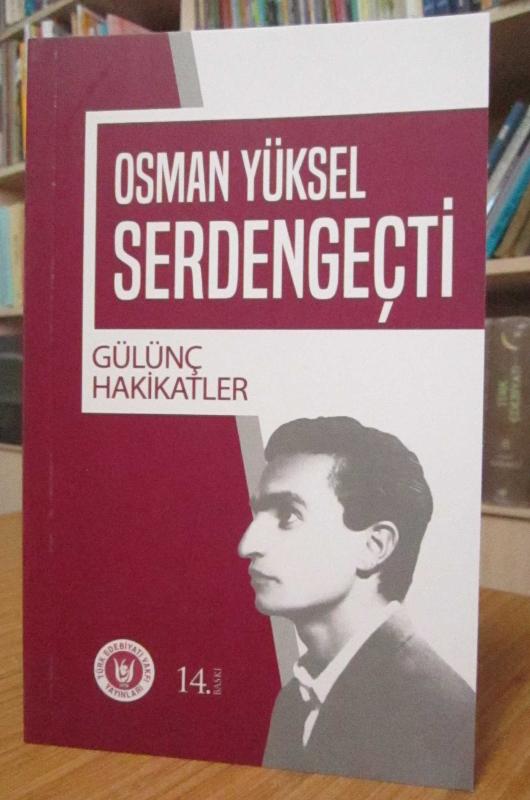 Osman Yüksel Serdengeçti - Gülünç Hakikatler