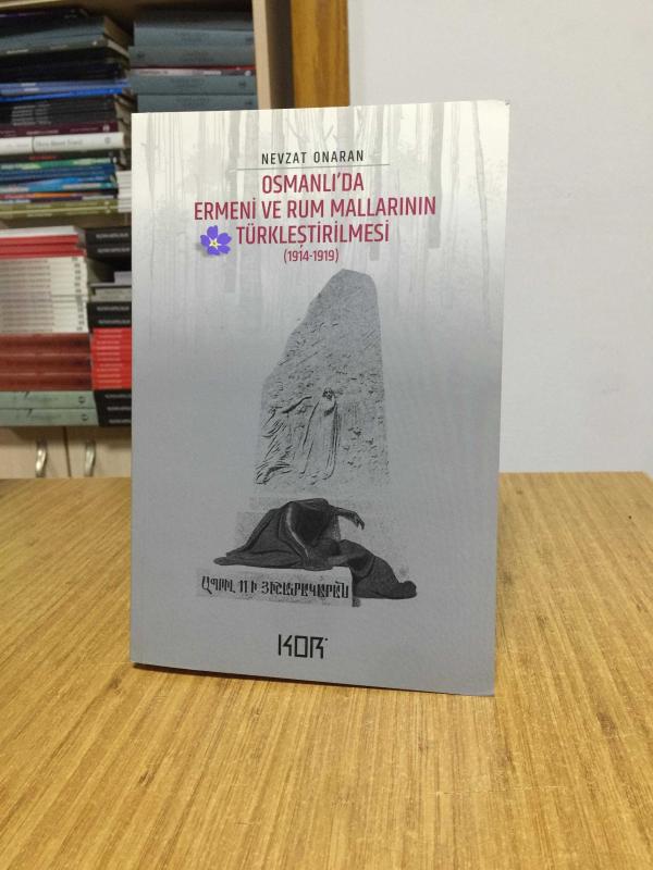 Osmanlı'da Ermeni ve Rum Mallarının Türkleştirilmesi 1914 - 1919