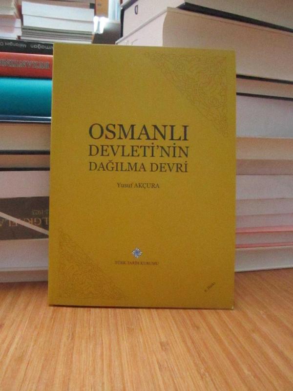 Osmanlı Devleti'nin Dağılma Devri (XVIII. Ve XIX. Asırlarda)