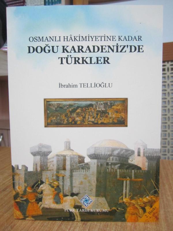Osmanlı Hakimiyetine Kadar Doğu Karadeniz'de Türkler [2.Baskı]